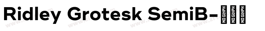 Ridley Grotesk SemiB字体转换